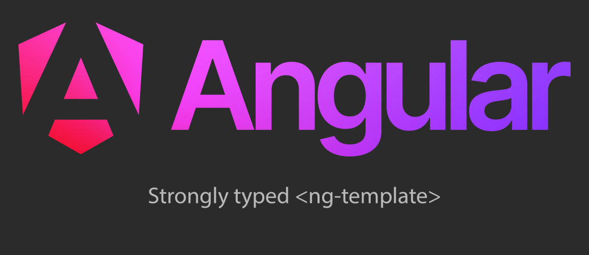 Strongly typed ng-template in Angular